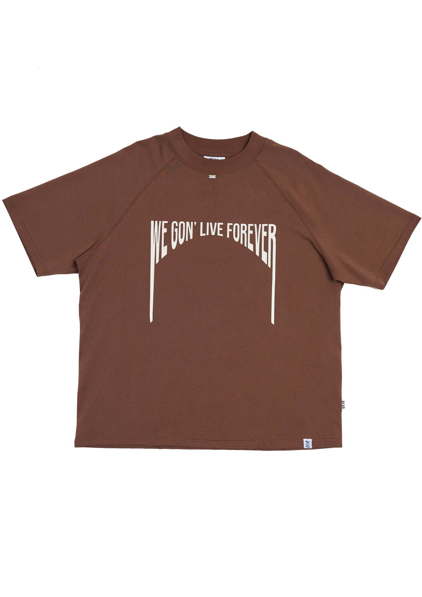 We Gon' Live Forever T-shirt C