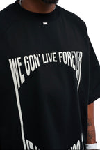 We Gon' Live Forever T-shirt Black