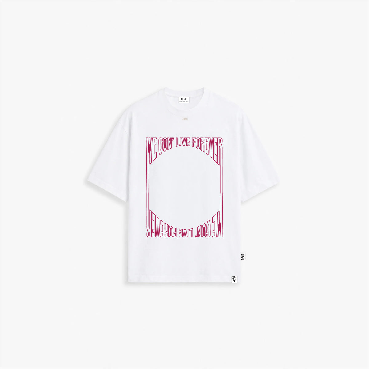 We Gon' Live Forever 2.0 T-shirt